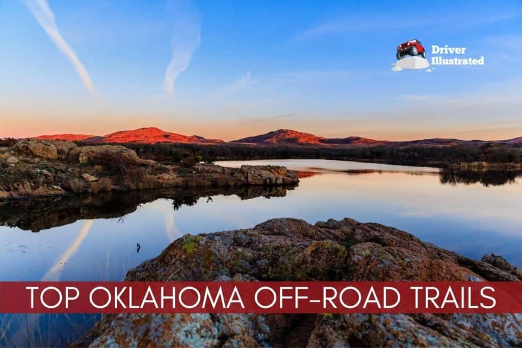 The Best Oklahoma OffRoad Trails for Jeeps and 4x4s Driver Illustrated