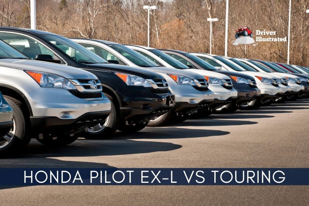 Honda Pilot EXL vs Touring. Which Trim is Best for You? Driver