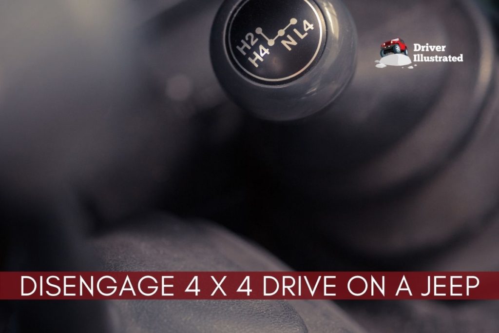 How to Disengage 4 Wheel Drive on a Jeep in 5 Easy Steps – Driver