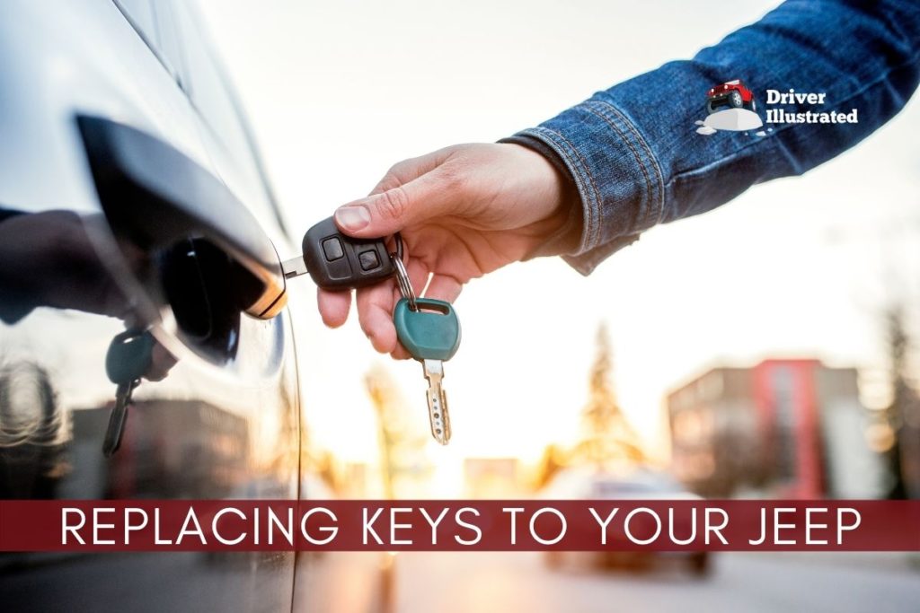 Ultimate Guide to Replacing Keys to Your Jeep Driver Illustrated